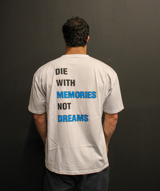 T-shirt Die with Memories Not Dreams Oversize Fit - White